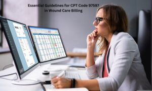 A detailed guide on the key considerations for using CPT code 97597 in wound care billing, ensuring accuracy and compliance in documentation.