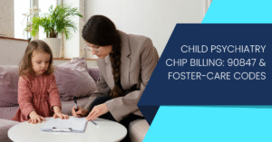 Child Psychiatry CHIP Billing in Texas