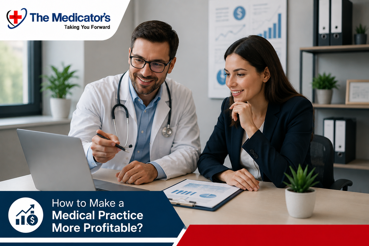 How to Make a Medical Practice More Profitable? Doctor and healthcare professional reviewing medical practice profitability charts.