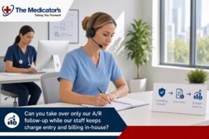 Can You Take Over Only Our A/R Follow-Up While Our Staff Keeps Charge Entry and Billing In-House?